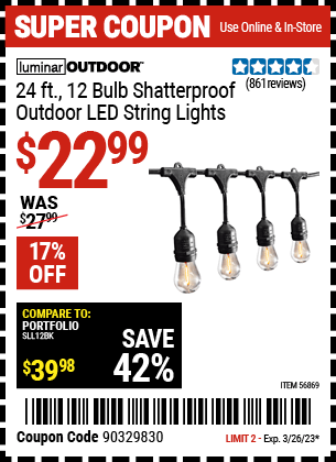 Buy the LUMINAR OUTDOOR 24 Ft. 12 Bulb Outdoor LED String Lights (Item 56869) for $22.99, valid through 3/26/2023.