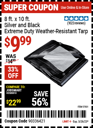 Buy the HFT 8 Ft. X 10 Ft. Silver & Black Extreme Duty Weather Resistant Tarp (Item 57031) for $9.99, valid through 3/26/2023.