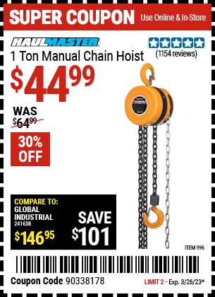 Buy the HAUL-MASTER 1 Ton Manual Chain Hoist (Item 00996) for $44.99, valid through 3/26/2023.