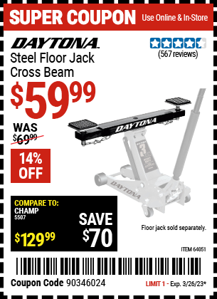 Buy the DAYTONA Steel Floor Jack Cross Beam (Item 64051) for $59.99, valid through 3/26/2023.