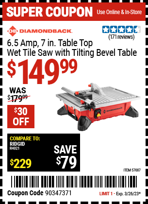 Buy the DIAMONDBACK 6.5 Amp 7 in. Table Top Wet Tile Saw with Tilting Bevel Table (Item 57087) for $149.99, valid through 3/26/2023.