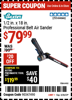 Buy the BAXTER 1/2 in. x 18 in. Professional Belt Air Sander (Item 64932) for $79.99, valid through 3/26/2023.