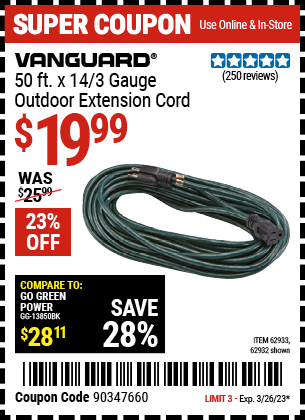 Buy the VANGUARD 50 ft. x 14 Gauge Green Outdoor Extension Cord (Item 62932/62933) for $19.99, valid through 3/26/2023.