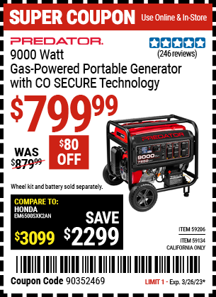 Buy the PREDATOR 9000 Watt Gas Powered Portable Generator with CO SECURE Technology (Item 59206/59134) for $799.99, valid through 3/26/2023.
