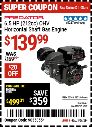 Buy the PREDATOR ENGINES 6.5 HP (212cc) OHV Horizontal Shaft Gas Engine (Item 69727/60363/69727) for $139.99, valid through 3/26/2023.