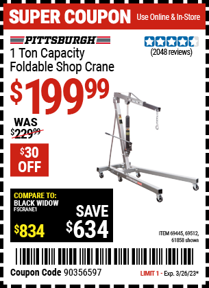 Buy the PITTSBURGH AUTOMOTIVE 1 Ton Capacity Foldable Shop Crane (Item 61858/69445/69512) for $199.99, valid through 3/26/2023.