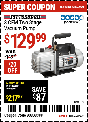 Buy the PITTSBURGH AUTOMOTIVE 3 CFM Two Stage Vacuum Pump, valid through 3/26/23.