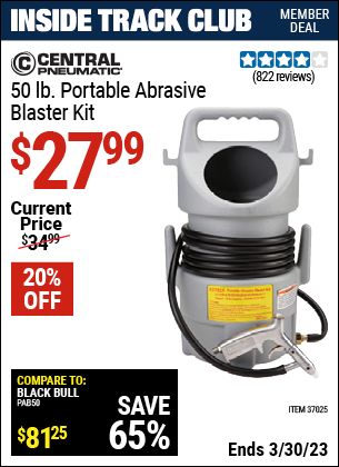 Inside Track Club members can buy the CENTRAL PNEUMATIC Portable Abrasive Blaster Kit (Item 37025) for $27.99, valid through 3/30/2023.