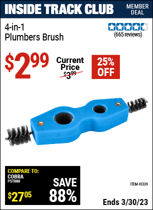 Inside Track Club members can buy the 4-in-1 Plumber's Brush (Item 45339) for $2.99, valid through 3/30/2023.