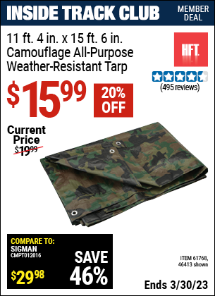 Inside Track Club members can buy the HFT 11 ft. 4 in. x 15 ft. 6 in. Camouflage All Purpose/Weather Resistant Tarp (Item 46413/61768) for $15.99, valid through 3/30/2023.