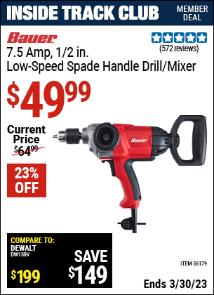Inside Track Club members can buy the BAUER 1/2 In. Heavy Duty Low Speed Spade Handle Drill/Mixer (Item 56179) for $49.99, valid through 3/30/2023.