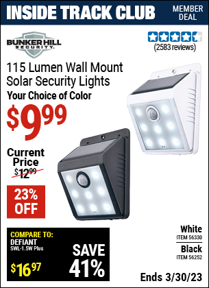 Inside Track Club members can buy the BUNKER HILL SECURITY Wall Mount Security Light (Item 56252/56330) for $9.99, valid through 3/30/2023.