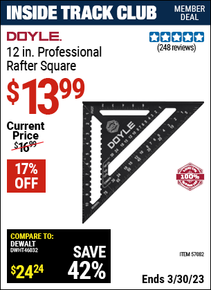 Inside Track Club members can buy the DOYLE 12 In. Professional Rafter Square (Item 57082) for $13.99, valid through 3/30/2023.