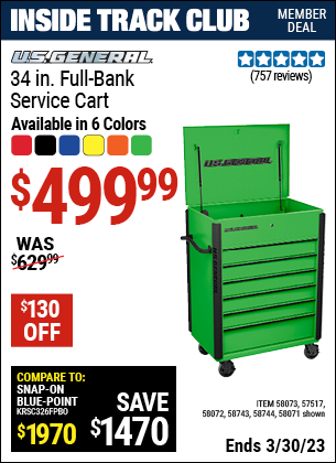 Inside Track Club members can buy the U.S. GENERAL 34 in. Full Bank Service Cart (Item 57517/58072/58073/58071/58743/58744) for $499.99, valid through 3/30/2023.