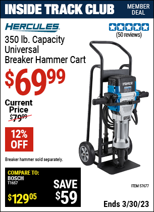 Inside Track Club members can buy the HERCULES 350 lb. Capacity Universal Breaker Hammer Cart (Item 57677) for $69.99, valid through 3/30/2023.