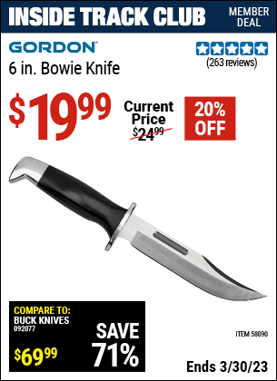Inside Track Club members can buy the GORDON 6 in. Bowie Knife (Item 58090) for $19.99, valid through 3/30/2023.