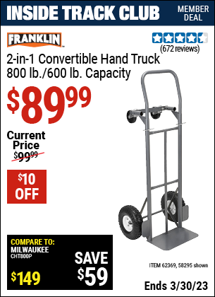 Inside Track Club members can buy the FRANKLIN 2-in-1 Convertible Hand Truck (Item 58295/62369) for $89.99, valid through 3/30/2023.