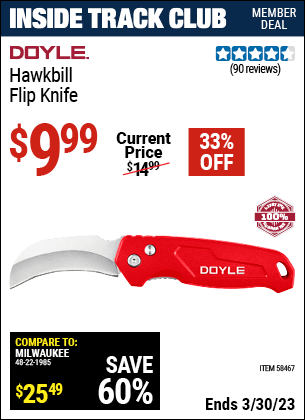 Inside Track Club members can buy the DOYLE Hawkbill Flip Knife (Item 58467) for $9.99, valid through 3/30/2023.