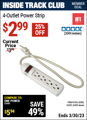 Inside Track Club members can buy the HFT 4 Outlet Power Strip (Item 62495/91334/62505/62497) for $2.99, valid through 3/30/2023.