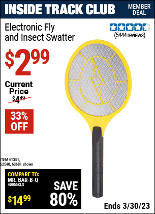 Inside Track Club members can buy the Electronic Fly & Insect Swatter (Item 62540/61351/62540) for $2.99, valid through 3/30/2023.