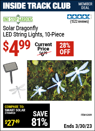 Inside Track Club members can buy the ONE STOP GARDENS Solar Dragonfly LED String Light 10 Pc. (Item 62689) for $4.99, valid through 3/30/2023.