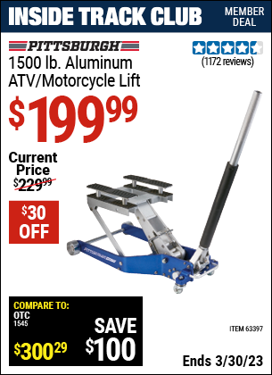 Inside Track Club members can buy the PITTSBURGH AUTOMOTIVE 1500 lb. Capacity ATV / Motorcycle Lift (Item 63397) for $199.99, valid through 3/30/2023.