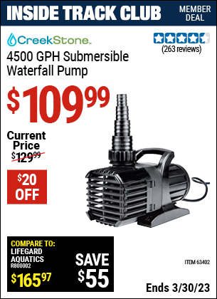 Inside Track Club members can buy the CREEKSTONE 4500 GPH Submersible Waterfall Pump (Item 63402) for $109.99, valid through 3/30/2023.