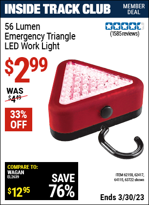 Inside Track Club members can buy the 56 Lumen Emergency Triangle Light (Item 63722/62158/62417/64115) for $2.99, valid through 3/30/2023.