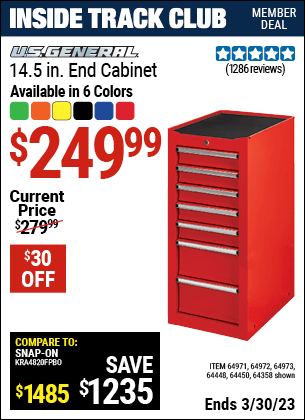 Inside Track Club members can buy the U.S. GENERAL 14.5 in. Red End Cabinet (Item 64159/64159/64450/64448/64973/64972/64971) for $249.99, valid through 3/30/2023.