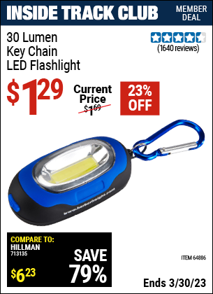 Inside Track Club members can buy the Key Chain LED Flashlight (Item 64886) for $1.29, valid through 3/30/2023.