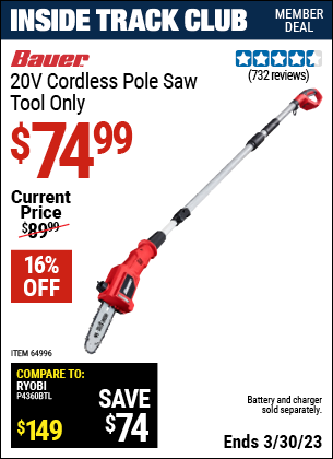 Inside Track Club members can buy the BAUER 20V Lithium Cordless Pole Saw (Item 64996) for $74.99, valid through 3/30/2023.