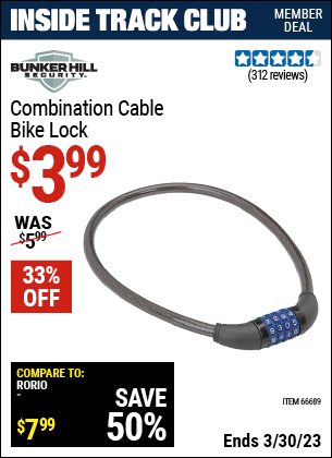 Inside Track Club members can buy the BUNKER HILL SECURITY Combination Cable Bike Lock (Item 66689) for $3.99, valid through 3/30/2023.