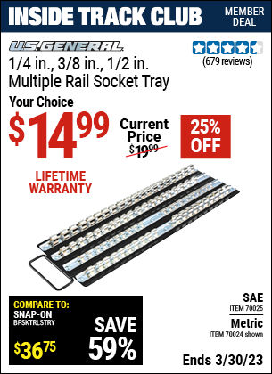 Inside Track Club members can buy the U.S. GENERAL 1/4 in. 3/8 in. 1/2 in. Multi-Rail Socket Tray (Item 70025/70024) for $14.99, valid through 3/30/2023.