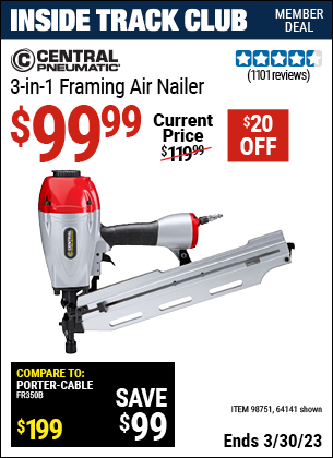 Inside Track Club members can buy the CENTRAL PNEUMATIC 3-in-1 Framing Air Nailer (Item 98751/98751) for $99.99, valid through 3/30/2023.