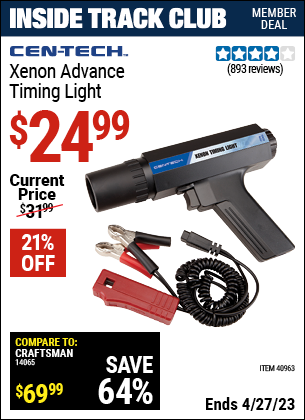 Inside Track Club members can buy the CEN-TECH Xenon Advance Timing Light (Item 40963) for $24.99, valid through 4/27/2023.
