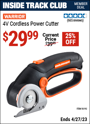 Inside Track Club members can buy the WARRIOR 4v Lithium-Ion Cordless Power Cutter (Item 56192) for $29.99, valid through 4/27/2023.