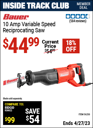 Inside Track Club members can buy the BAUER 10 Amp Variable Speed Reciprocating Saw (Item 56250) for $44.99, valid through 4/27/2023.