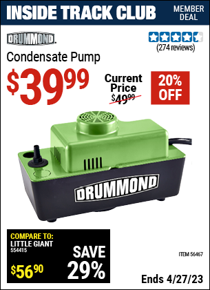 Inside Track Club members can buy the DRUMMOND Condensate Pump (Item 56467) for $39.99, valid through 4/27/2023.