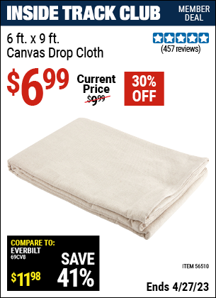 Inside Track Club members can buy the 6 X 9 Canvas Drop Cloth (Item 56510) for $6.99, valid through 4/27/2023.