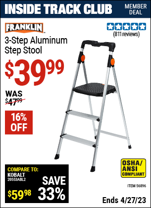 Inside Track Club members can buy the FRANKLIN 3 Step Aluminum Step Stool (Item 56896) for $39.99, valid through 4/27/2023.