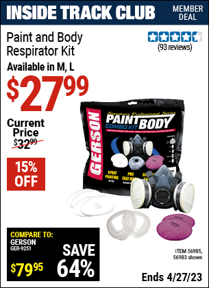 Inside Track Club members can buy the GERSON Paint & Body Respirator Kit (Item 56983) for $27.99, valid through 4/27/2023.