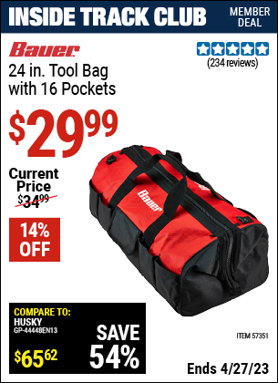 Inside Track Club members can buy the BAUER 24 in. Tool Bag with 16 Pockets (Item 57351) for $29.99, valid through 4/27/2023.