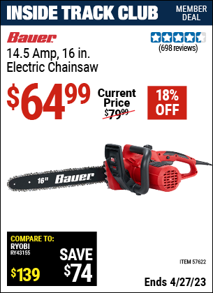 Inside Track Club members can buy the BAUER Corded 16 in. Electric Chainsaw (Item 57622) for $64.99, valid through 4/27/2023.
