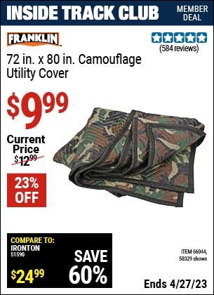 Inside Track Club members can buy the FRANKLIN 72 in. x 80 in. Camouflage Utility Cover (Item 58329) for $9.99, valid through 4/27/2023.
