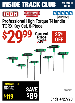 Inside Track Club members can buy the ICON TORX Professional High Torque T-Handle Hex Key Set (Item 58772) for $29.99, valid through 4/27/2023.