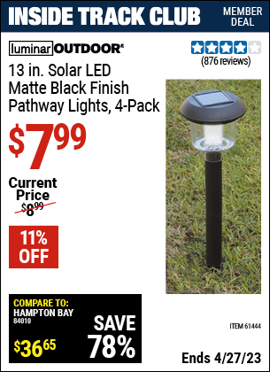 Inside Track Club members can buy the LUMINAR OUTDOOR White LED Solar Light Set 4 Pc. (Item 61444) for $7.99, valid through 4/27/2023.