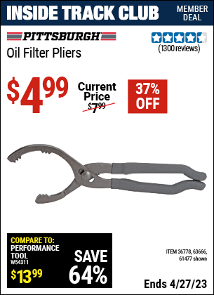 Inside Track Club members can buy the PITTSBURGH AUTOMOTIVE Oil Filter Pliers (Item 61477/36778/63666) for $4.99, valid through 4/27/2023.