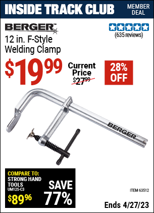 Inside Track Club members can buy the BERGER 12 in. F-Style Welding Clamp (Item 63512) for $19.99, valid through 4/27/2023.
