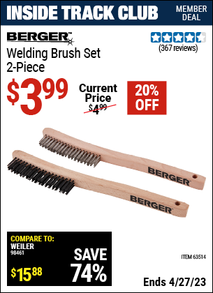 Inside Track Club members can buy the BERGER Welding Brush Set 2 Pc. (Item 63514) for $3.99, valid through 4/27/2023.