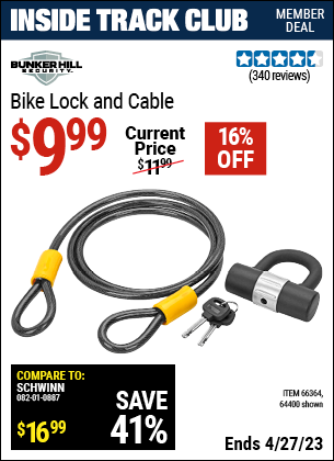 Inside Track Club members can buy the BUNKER HILL SECURITY Bike Lock And Cable (Item 64400/66364) for $9.99, valid through 4/27/2023.